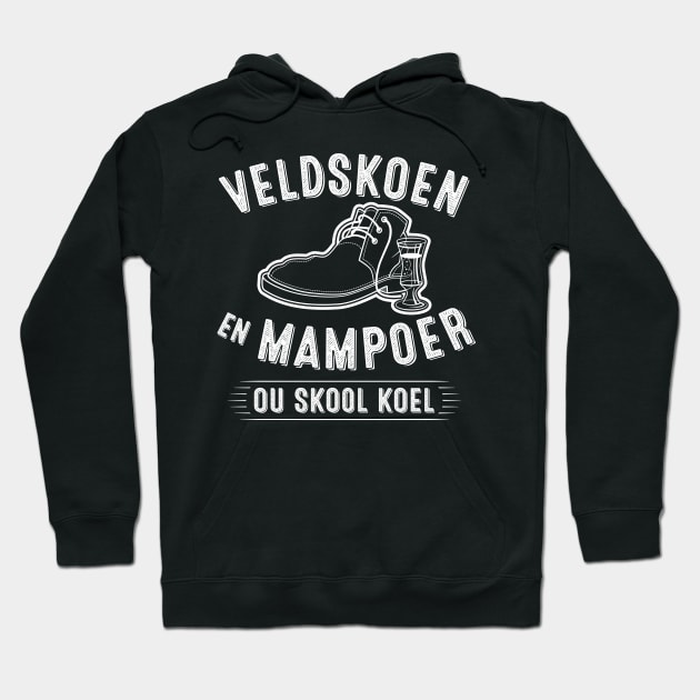 Veldskoen en Mampoer, ou skool koel vintage style design with a lineart Veldskoen, liquor glass and wording Hoodie by RobiMerch